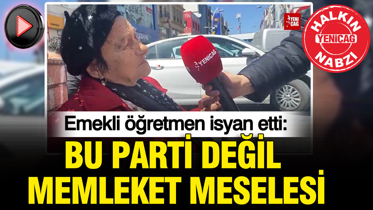 Emekli Öğretmenden Çarpıcı Çıkış: “Bu Sadece Bir Parti Meselesi Değil, Ülke Sorunu”