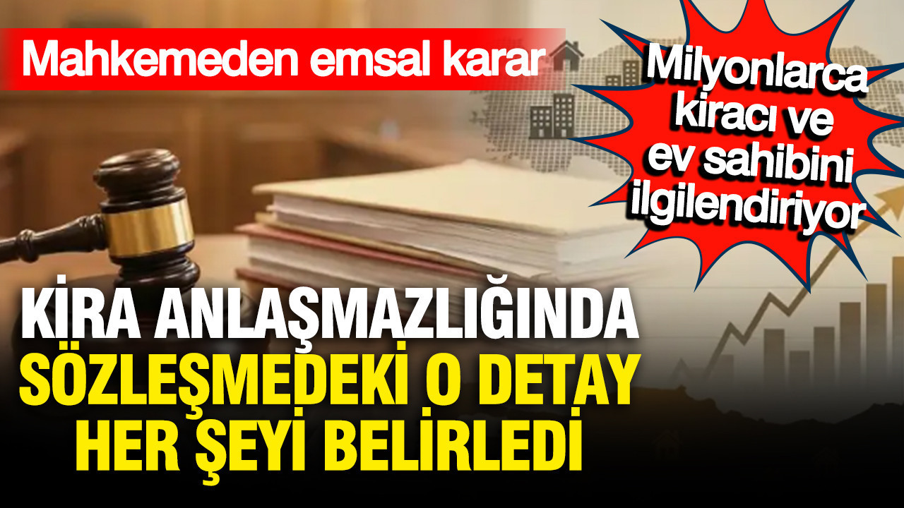Kiracı ile Ev Sahibi Arasındaki Ödeme Sorununda Önemli Mahkeme Kararı