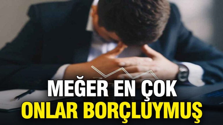 yuzde-122-artti-meger-en-cok-onlar-borcluymus-lOn1ZYnd